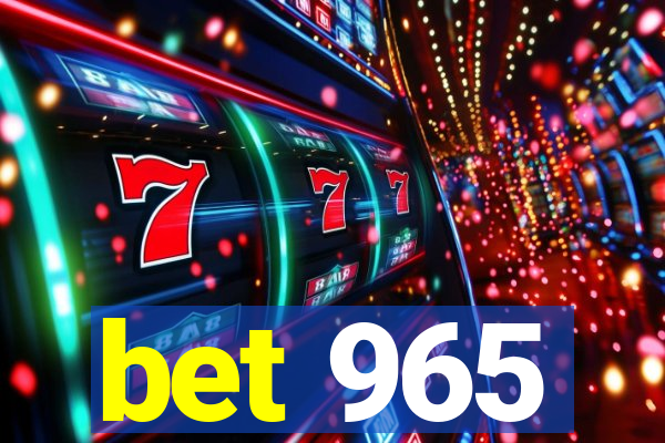 bet 965